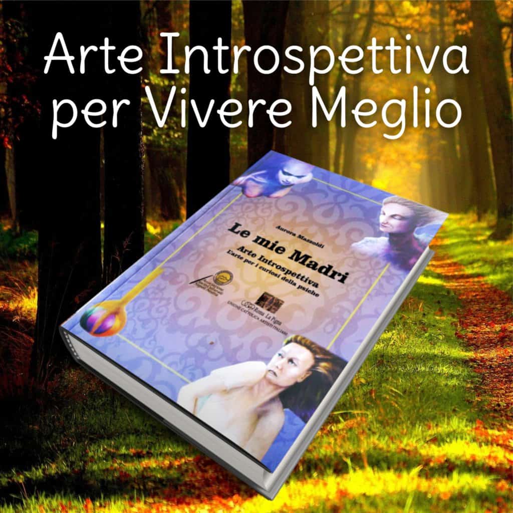 Libro di arte introspettiva Le Mie Madri di Aurora Mazzoldi